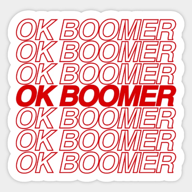 OK BOOMER Sticker by ghjura